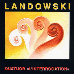 Marcel Landowsky - Quatuor L'Interrogation